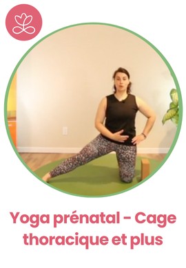 Yoga prénatal - Cage thoracique et plus
